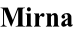 Mirna
